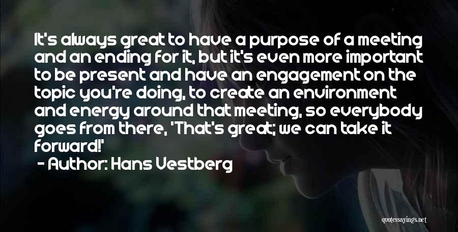 Be More Present Quotes By Hans Vestberg