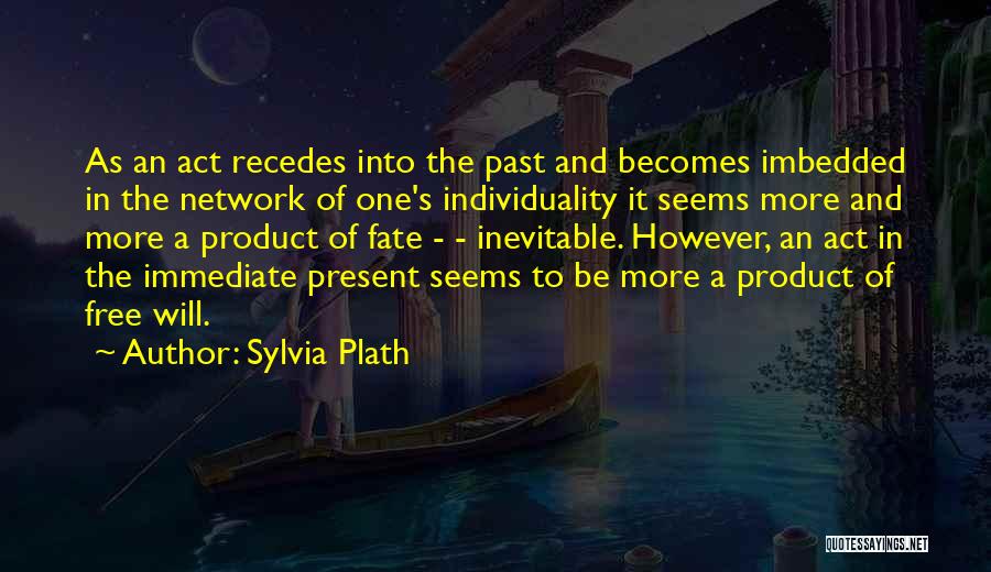 Be More Present Quotes By Sylvia Plath