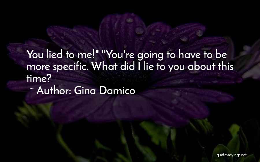 Be More Specific Quotes By Gina Damico