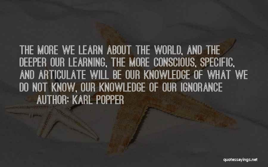 Be More Specific Quotes By Karl Popper