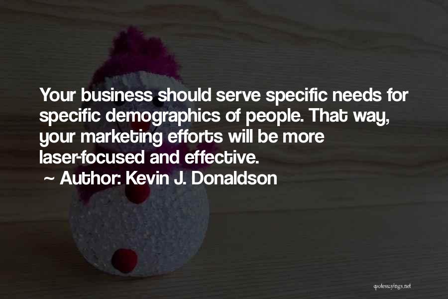 Be More Specific Quotes By Kevin J. Donaldson