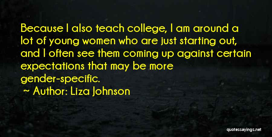 Be More Specific Quotes By Liza Johnson