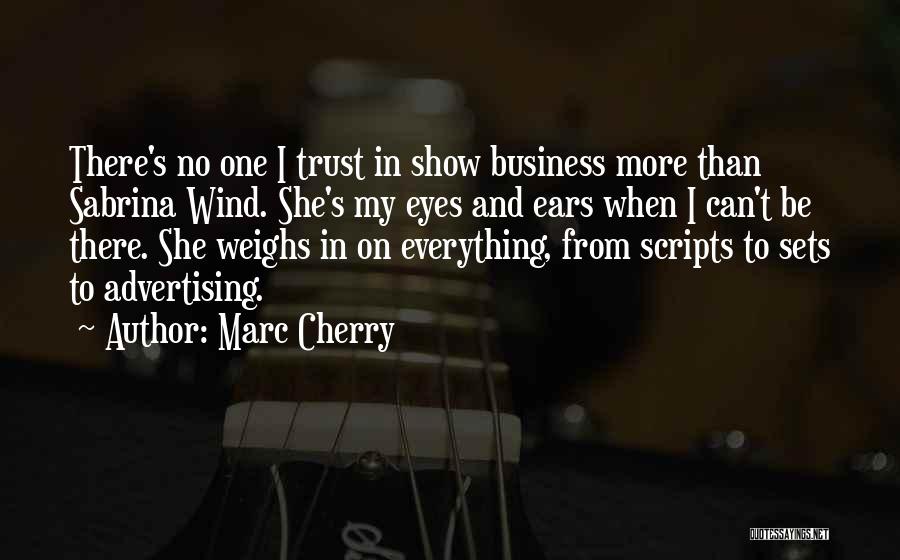 Be My Everything Quotes By Marc Cherry