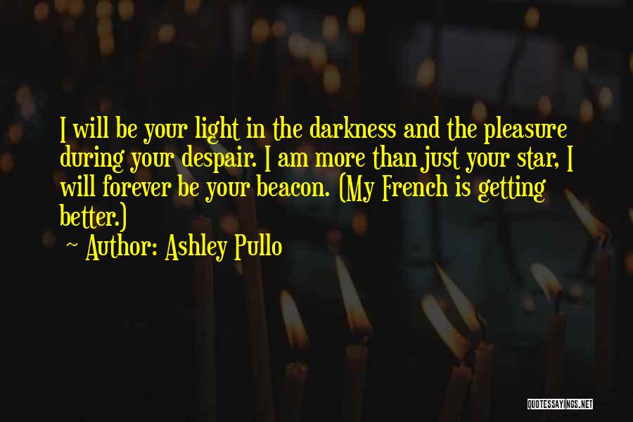 Be My Forever Quotes By Ashley Pullo