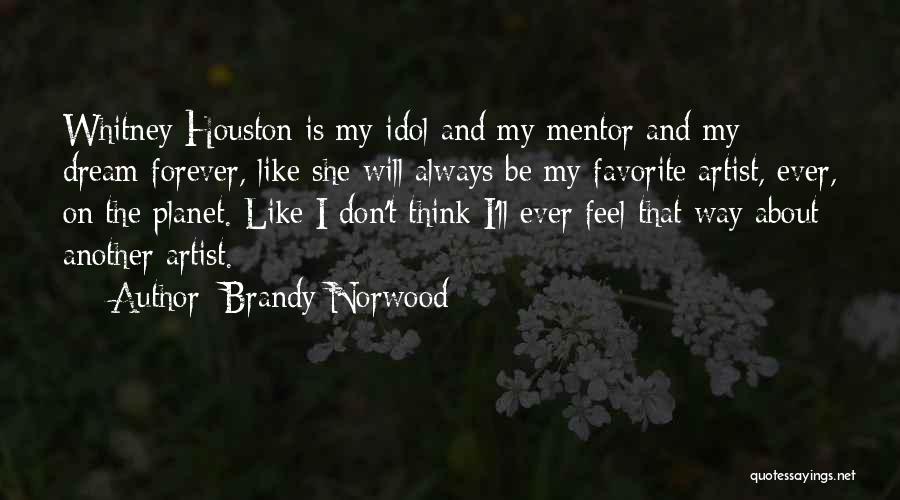Be My Forever Quotes By Brandy Norwood