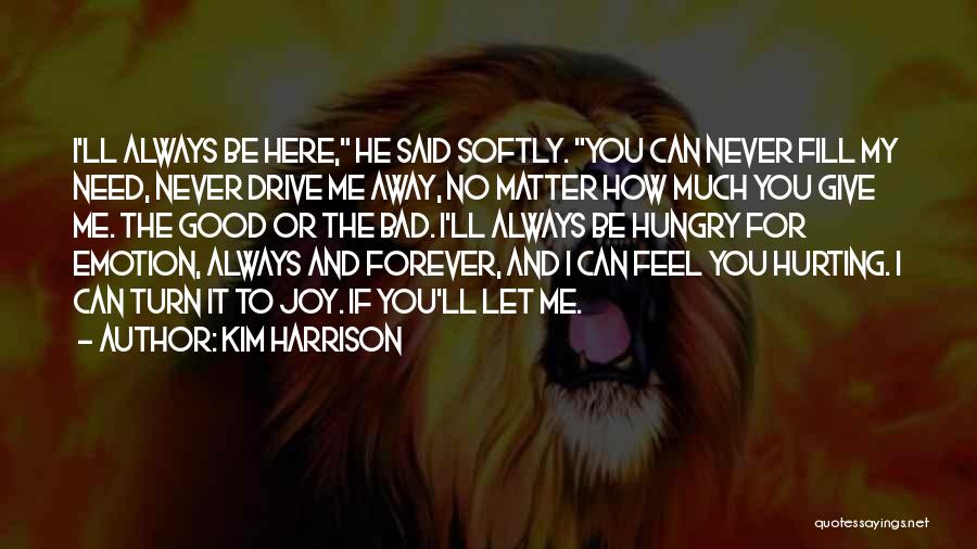 Be My Forever Quotes By Kim Harrison