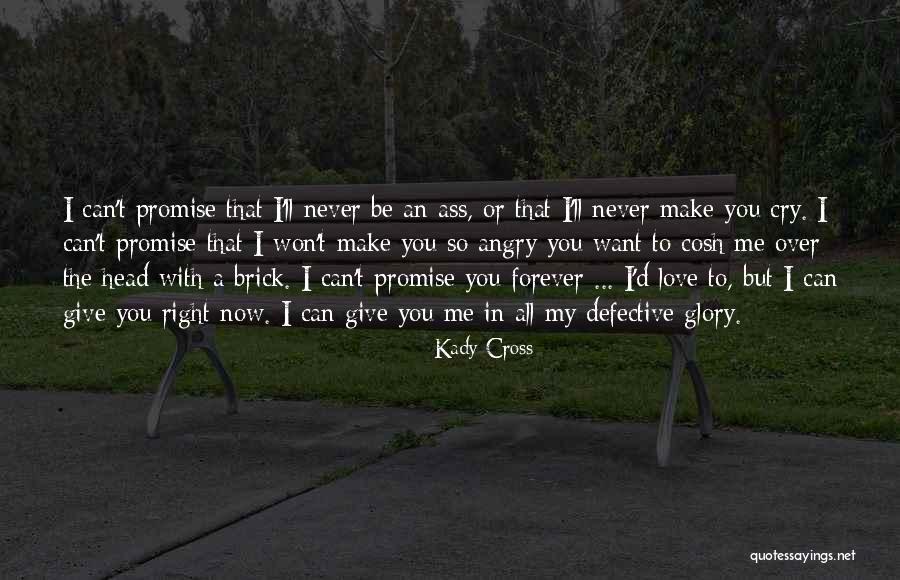 Be My Love Forever Quotes By Kady Cross Be My Love Forever Quotes By Kady Cross