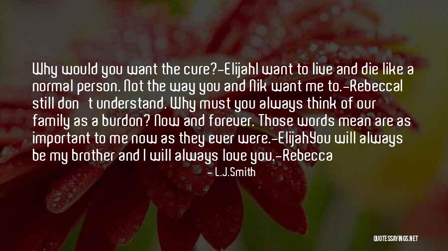 Be My Love Forever Quotes By L.J.Smith Be My Love Forever Quotes By L.J.Smith