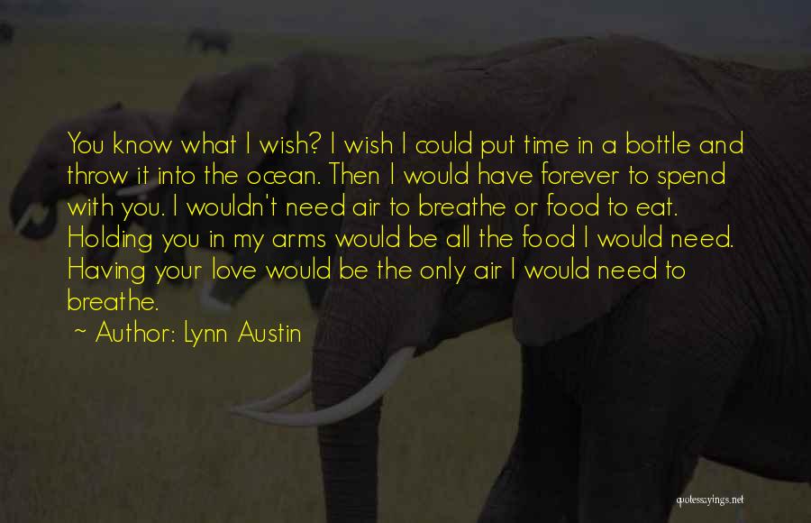 Be My Love Forever Quotes By Lynn Austin