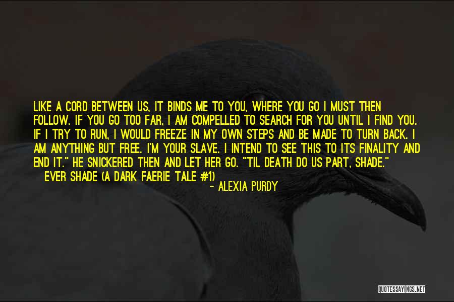 Be My Slave Quotes By Alexia Purdy Be My Slave Quotes By Alexia Purdy