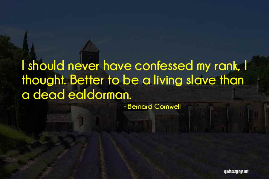 Be My Slave Quotes By Bernard Cornwell Be My Slave Quotes By Bernard Cornwell
