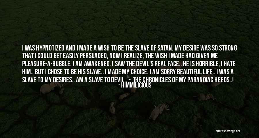 Be My Slave Quotes By Himmilicious Be My Slave Quotes By Himmilicious