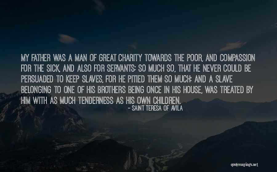 Be My Slave Quotes By Saint Teresa Of Avila Be My Slave Quotes By Saint Teresa Of Avila