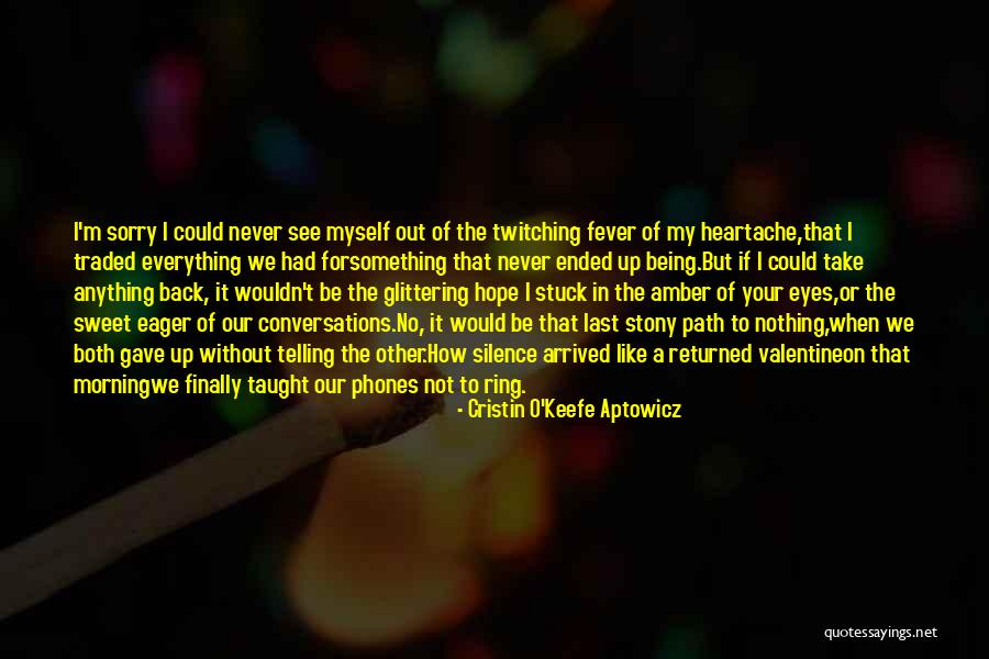 Be My Valentine Quotes By Cristin O'Keefe Aptowicz Be My Valentine Quotes By Cristin O'Keefe Aptowicz
