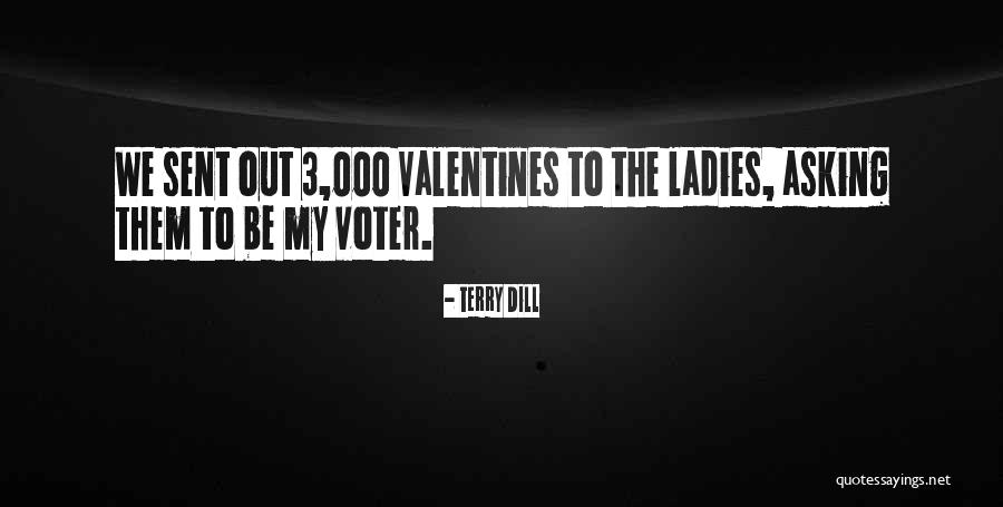 Be My Valentine Quotes By Terry Dill Be My Valentine Quotes By Terry Dill