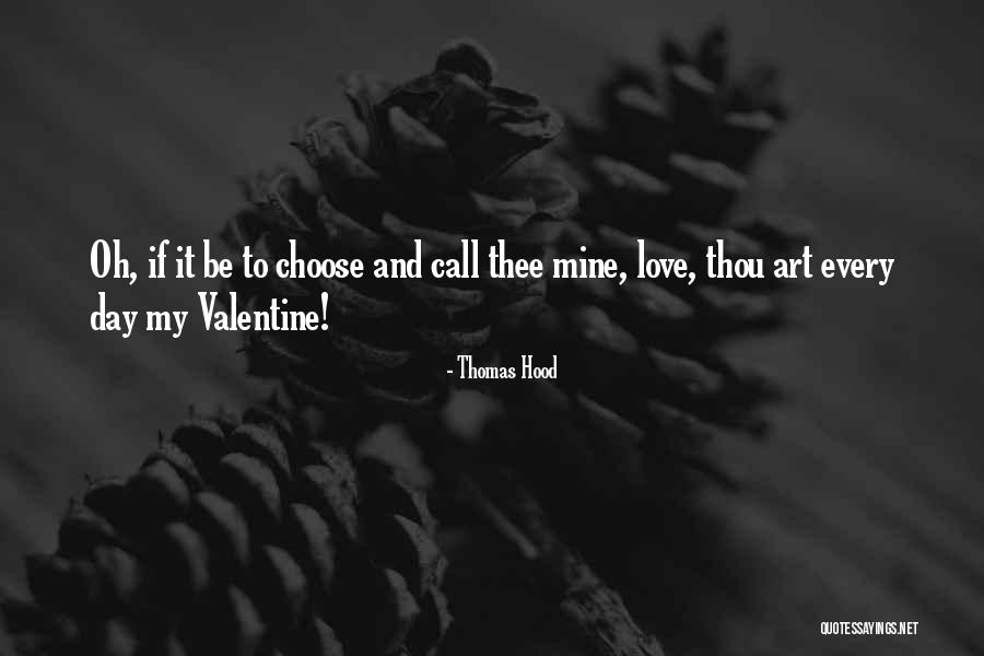 Be My Valentine Quotes By Thomas Hood Be My Valentine Quotes By Thomas Hood