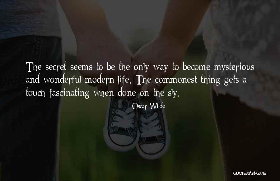 Be Mysterious Quotes By Oscar Wilde Be Mysterious Quotes By Oscar Wilde