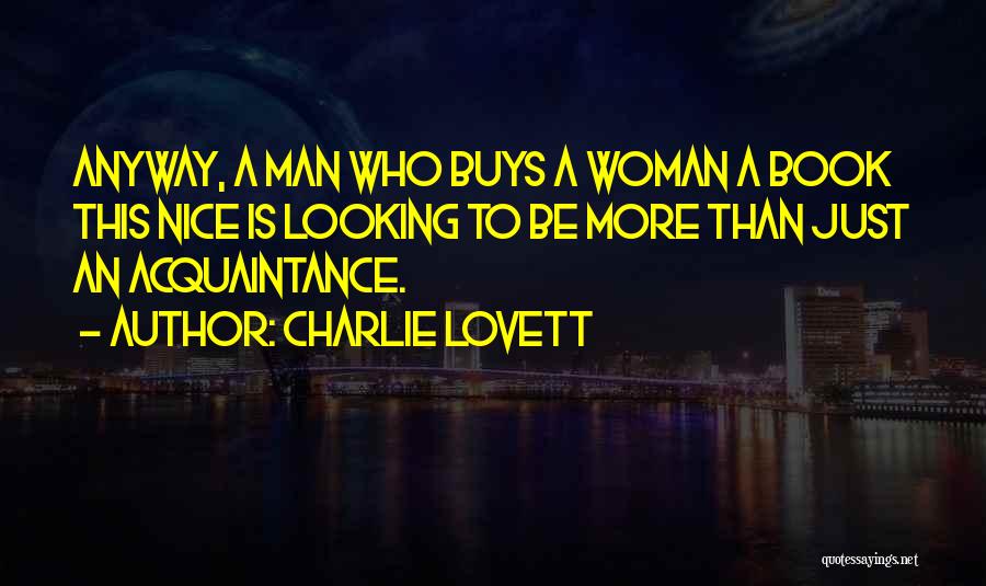 Be Nice Anyway Quotes By Charlie Lovett