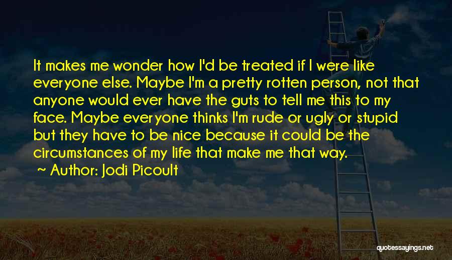 Be Nice Or Else Quotes By Jodi Picoult