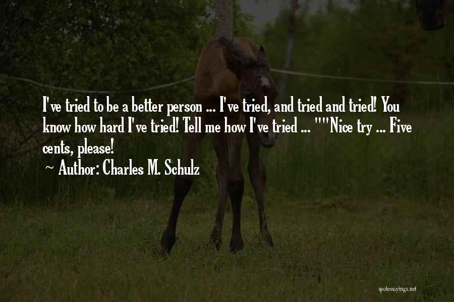 Be Nice Person Quotes By Charles M. Schulz