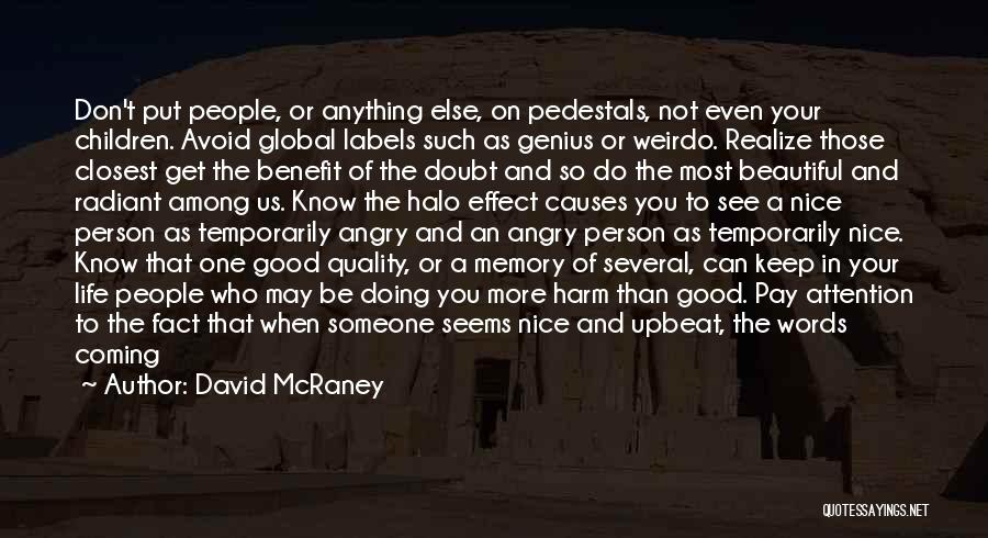 Be Nice Person Quotes By David McRaney