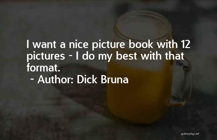 Be Nice Picture Quotes By Dick Bruna