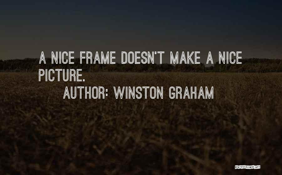 Be Nice Picture Quotes By Winston Graham