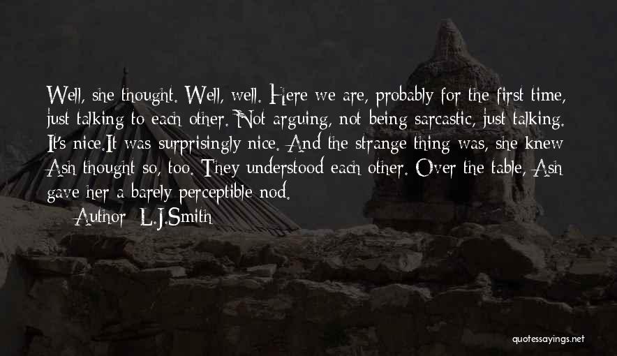 Be Nice Sarcastic Quotes By L.J.Smith