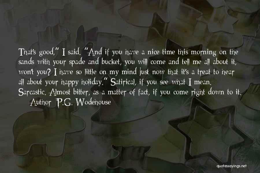 Be Nice Sarcastic Quotes By P.G. Wodehouse