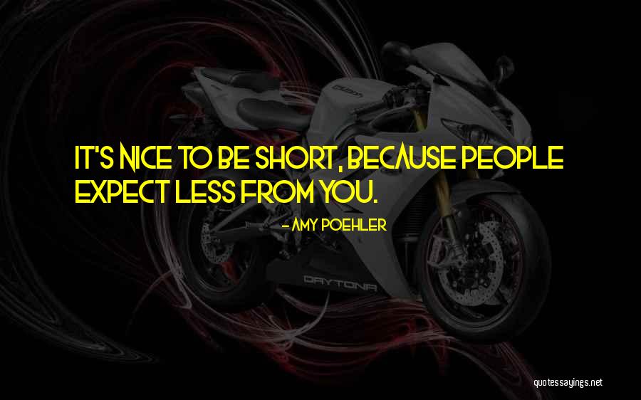 Be Nice To People Quotes By Amy Poehler Be Nice To People Quotes By Amy Poehler