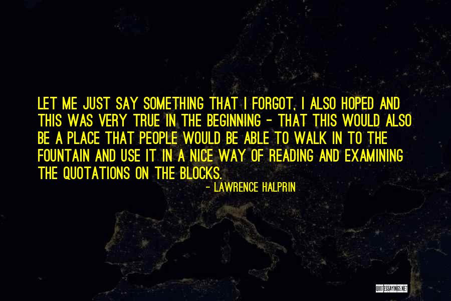 Be Nice To People Quotes By Lawrence Halprin Be Nice To People Quotes By Lawrence Halprin