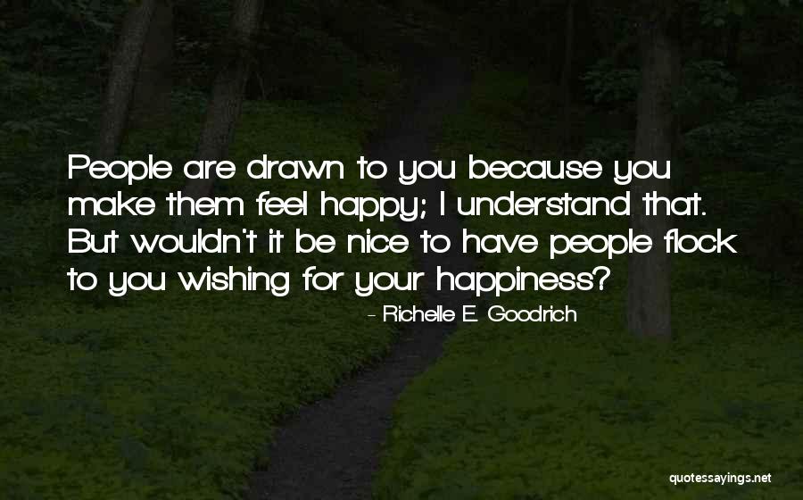 Be Nice To People Quotes By Richelle E. Goodrich Be Nice To People Quotes By Richelle E. Goodrich