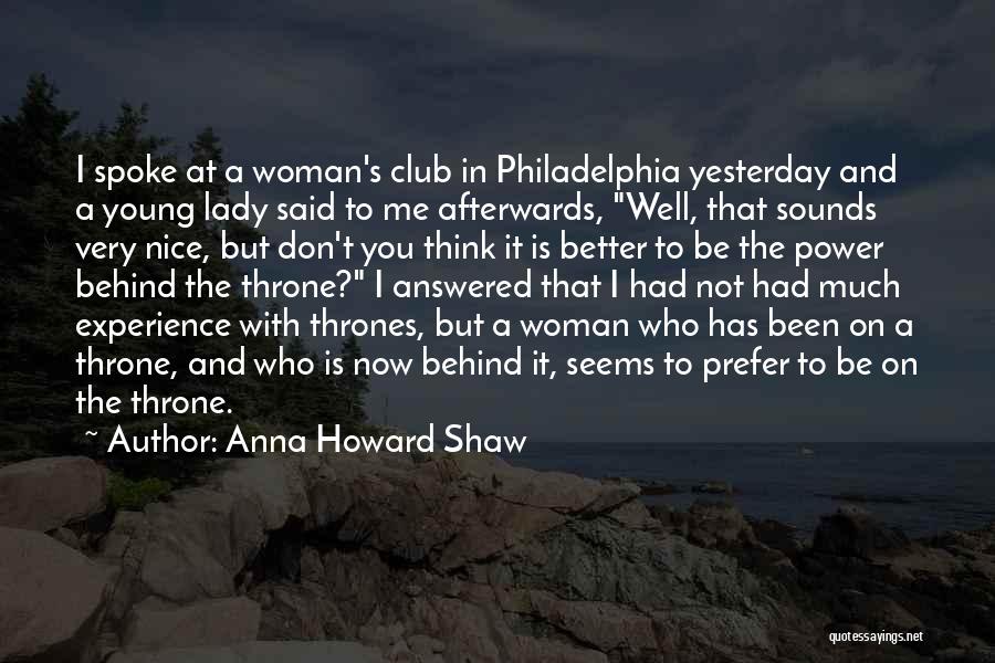 Be Nice With Me Quotes By Anna Howard Shaw