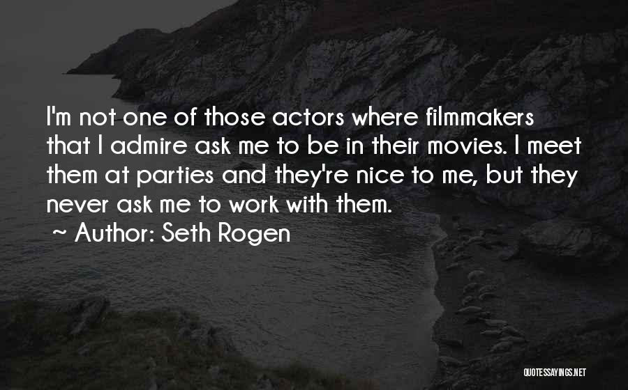 Be Nice With Me Quotes By Seth Rogen