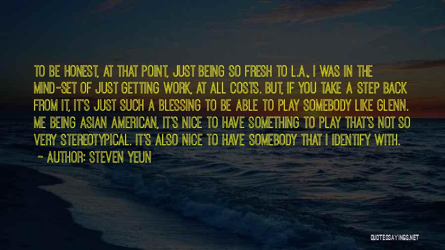 Be Nice With Me Quotes By Steven Yeun