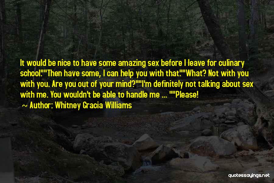 Be Nice With Me Quotes By Whitney Gracia Williams