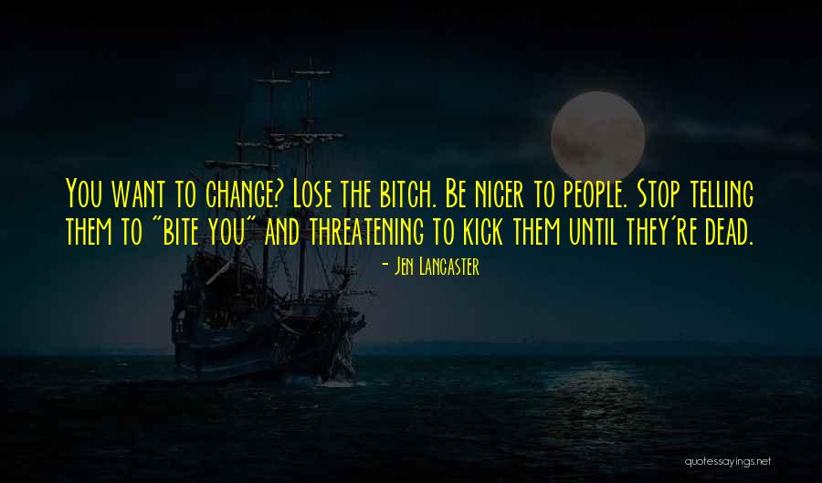 Be Nicer Quotes By Jen Lancaster Be Nicer Quotes By Jen Lancaster