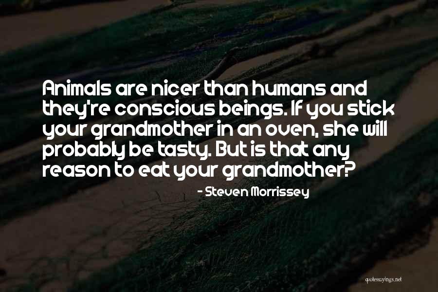Be Nicer Quotes By Steven Morrissey Be Nicer Quotes By Steven Morrissey