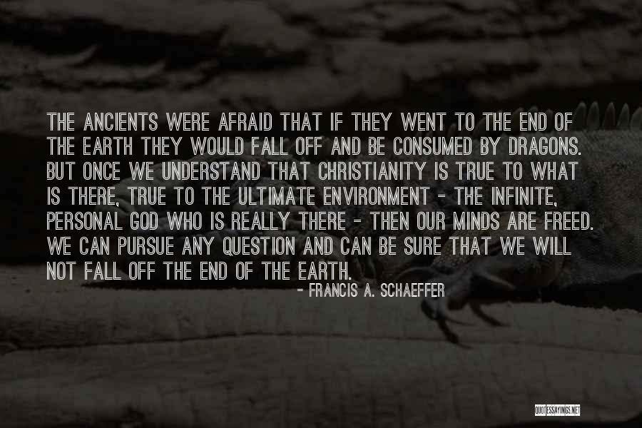 Be Not Afraid Quotes By Francis A. Schaeffer Be Not Afraid Quotes By Francis A. Schaeffer