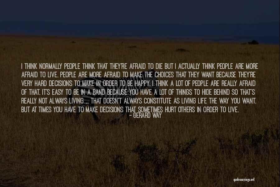 Be Not Afraid Quotes By Gerard Way