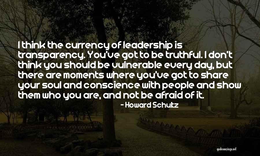 Be Not Afraid Quotes By Howard Schultz Be Not Afraid Quotes By Howard Schultz
