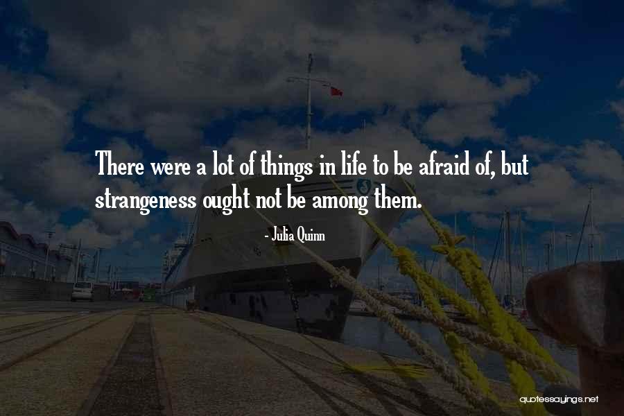 Be Not Afraid Quotes By Julia Quinn Be Not Afraid Quotes By Julia Quinn