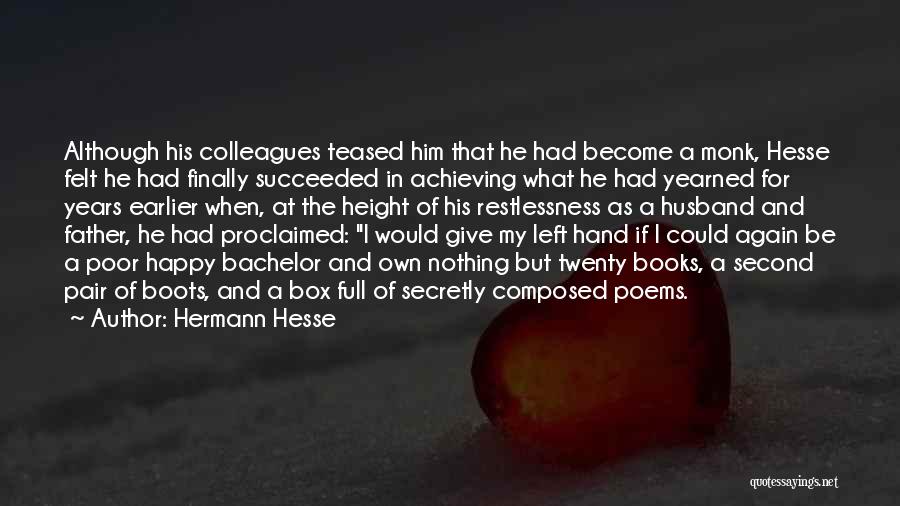 Be Nothing But Happy Quotes By Hermann Hesse