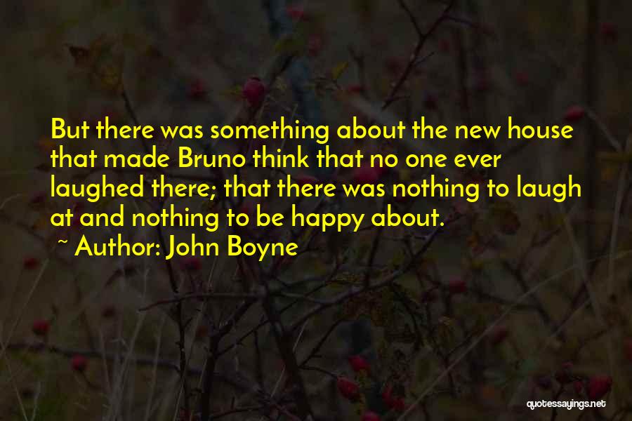 Be Nothing But Happy Quotes By John Boyne