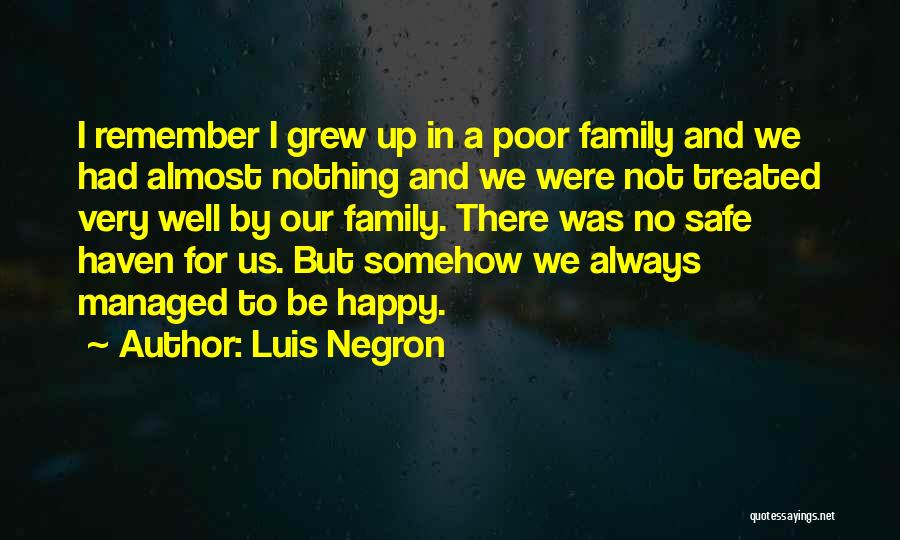 Be Nothing But Happy Quotes By Luis Negron