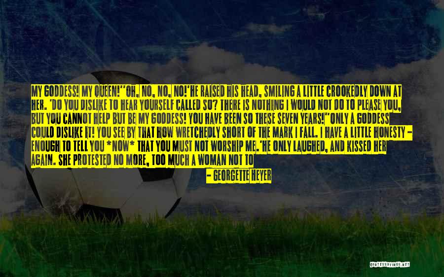 Be Nothing But Yourself Quotes By Georgette Heyer Be Nothing But Yourself Quotes By Georgette Heyer