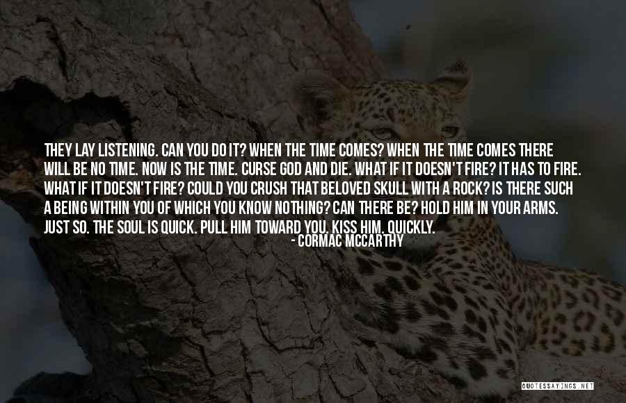 Be Nothing Quotes By Cormac McCarthy