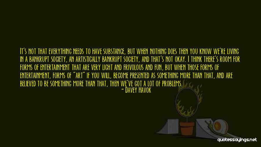 Be Nothing Quotes By Davey Havok