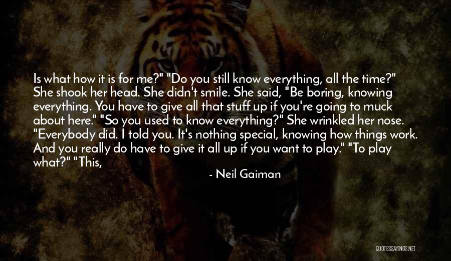 Be Nothing Quotes By Neil Gaiman