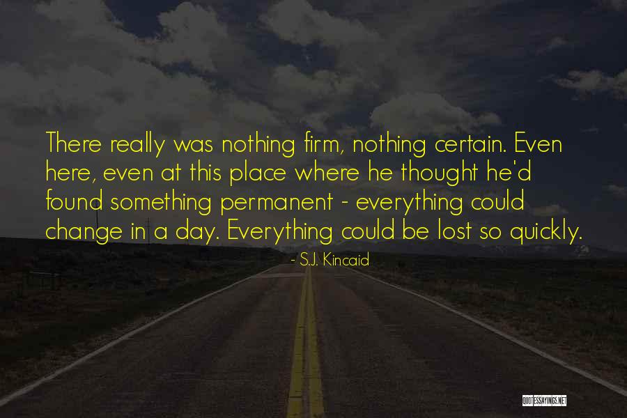 Be Nothing Quotes By S.J. Kincaid